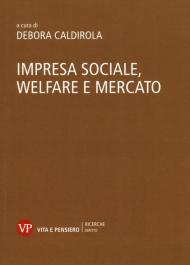Impresa sociale, welfare e mercato
