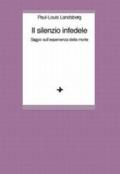 Il silenzio infedele. Saggio sull'esperienza della morte