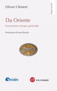 Da Oriente. Ecumenismo, Europa, spiritualità