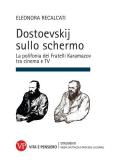 Dostoevskij sullo schermo. La polifonia dei Fratelli Karamazov tra cinema e TV