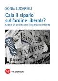 Cala il sipario sull'ordine liberale? Crisi di un sistema che ha cambiato il mondo