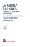 La Parola e la cosa. Saggi sulla resistenza della poesia