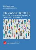 Un viaggio difficile. Gli ultimi 15 anni di sanità pubblica tra equità e sostenibilità