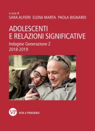 Adolescenti e relazioni significative. Indagine Generazione Z 2018-2019