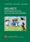 MelArete. Educazione all'etica per la scuola dell'infanzia