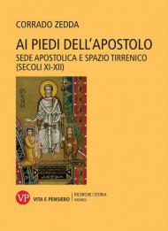 Ai piedi dell'apostolo. Sede apostolica e spazio tirrenico (secoli XI-XII)