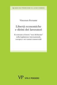 Libertà economiche e diritti dei lavoratori. Il contrasto al lavoro «non dichiarato» nella legislazione internazionale, europea e nei trattati commerciali