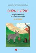 Cura e virtù. Progetto MelArete: storie per dialogare. 6-10 anni