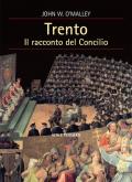 Trento. Il racconto del Concilio