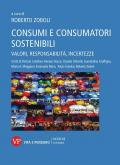 Consumi e consumatori sostenibili. Valori, responsabilità, incertezze