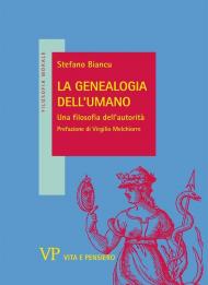 La genealogia dell'umano. Una filosofia dell'autorità