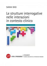 Le strutture interrogative nelle interazioni in contesto clinico. Nuova ediz.