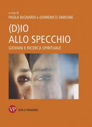 (D)io allo specchio. Giovani e ricerca spirituale