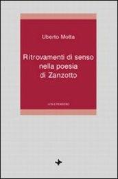 Ritrovamenti di senso nella poesia di Zanzotto