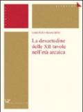 La desuetudine delle XII tavole nell'età arcaica