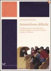 Aristotelismo difficile. L'intelletto umano nella prospettiva di Alberto Magno, Tommaso d'Aquino e Sigieri di Brabante