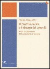 Il professionista e il sistema dei controlli. Ruoli e competenze dell'economista d'impresa