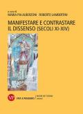 Manifestare e contrastare il dissenso (secoli XI-XIV)