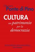 Cultura. Un patrimonio per la democrazia