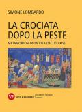 La crociata dopo la peste. Metamorfosi di un’idea (secolo XIV)