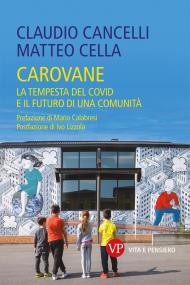 Carovane. La tempesta del Covid e il futuro di una comunità