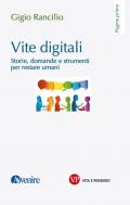 Vite digitali. Storie, domande e strumenti per restare umani