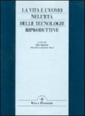 La vita e l'uomo nell'età delle tecnologie riproduttive. Una domanda di sapienza e di agire responsabile. Atti del 4º Convegno di studio don Lorenzo Vivaldo