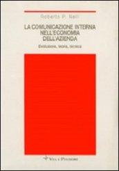 La comunicazione interna nell'economia dell'azienda. Evoluzione, teoria, tecnica