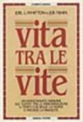 Vita tra le vite