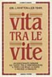 Vita tra le vite