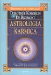 Astrologia karmica. Come utilizzare il tema natale per risalire alle vite passate