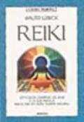 Reiki. L'efficacia curativa del reiki e la sua pratica associata ad altre terapie naturali