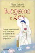 Buddismo e zen. I valori fondamentali della vita nelle riflessioni di un grande maestro giapponese