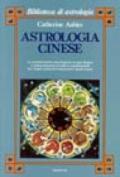 Astrologia cinese. Le caratteristiche psicologiche di ogni segno. L'interpretazione di tutte le combinazioni fra i segni zodiacali tradizionali