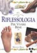 Riflessologia per vivere bene