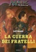 La guerra dei fratelli