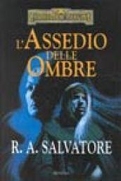 L'assedio delle ombre. L'eredità di Drizzt: 3