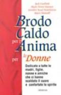 Brodo caldo per l'anima per le donne