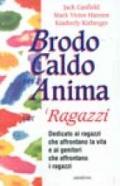 Brodo caldo per l'anima per i ragazzi