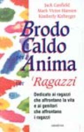 Brodo caldo per l'anima per i ragazzi