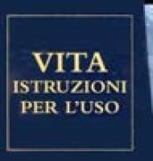 Vita: istruzioni per l'uso: 2