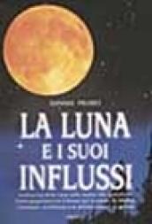 La luna e i suoi influssi