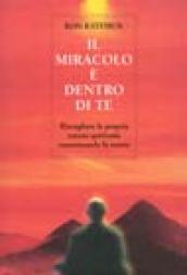 Il miracolo è dentro di te