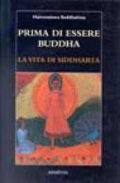 Prima di essere Buddha