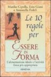 Le dieci regole per essere in forma