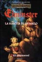 La nascita di un mago. Trilogia di Elminster. Forgotten Realms: 1