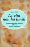 La vita non ha limiti