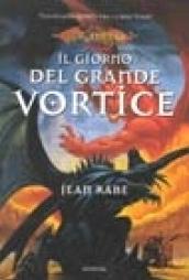 Il giorno del grande vortice. La quinta era. DragonLance: 3