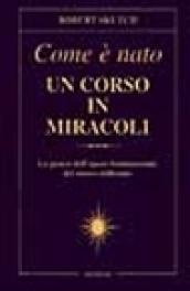 Come è nato un corso in miracoli