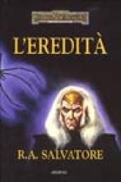 L'eredità. L'eredità di Drizzt. Forgotten Realms